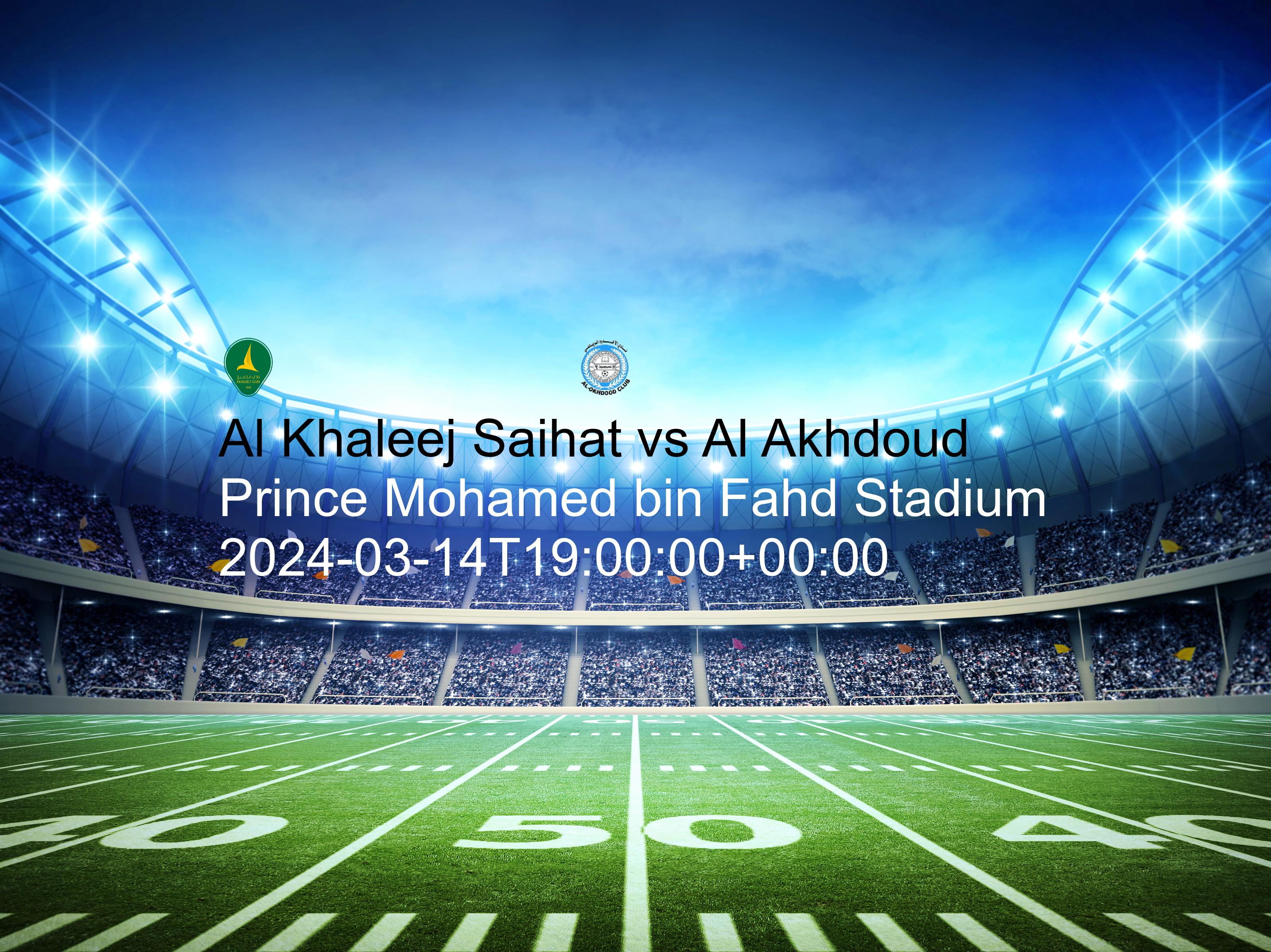 Al Khaleej Saihat vs Al Akhdoud free betting tips