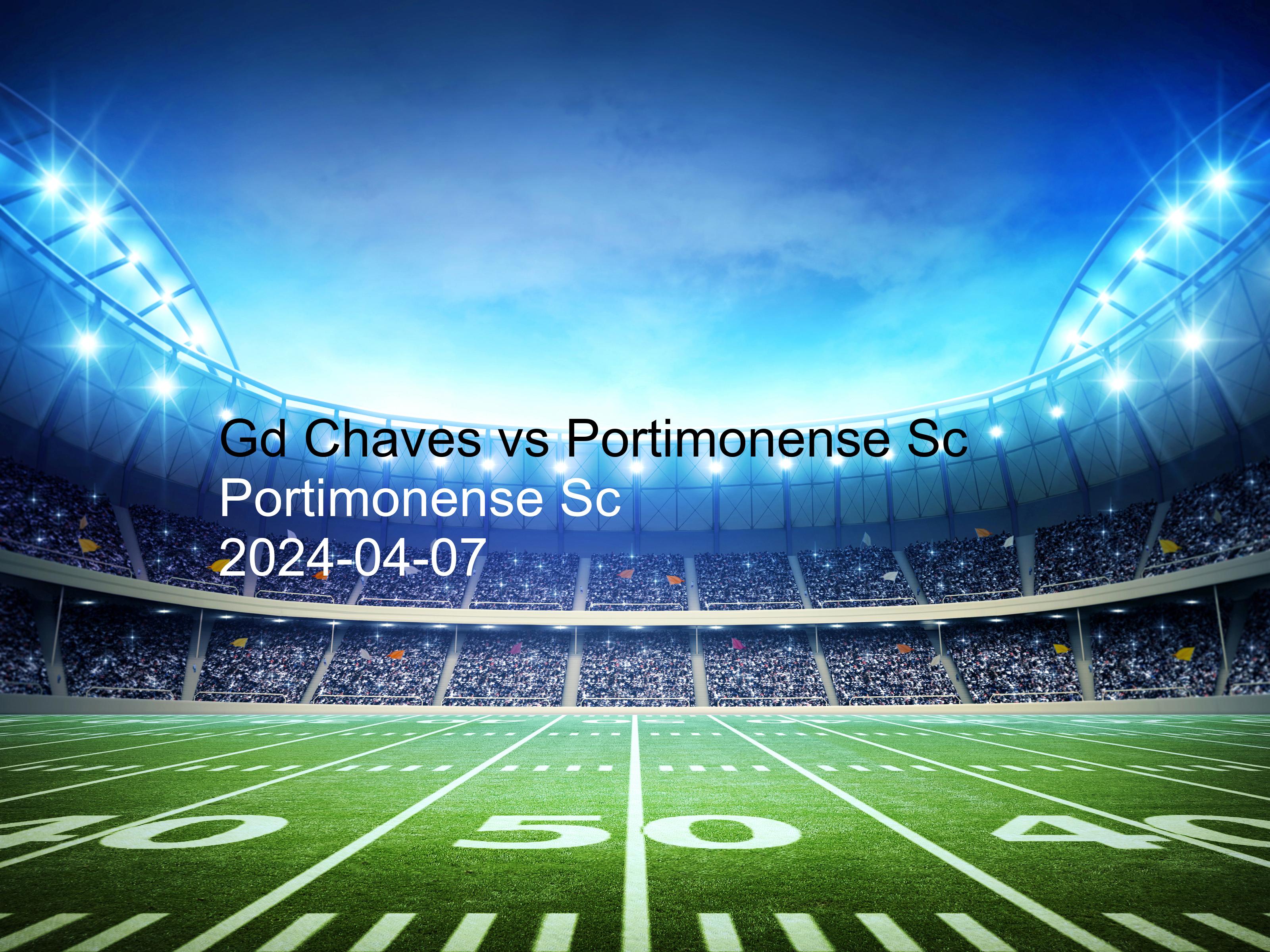Gd Chaves vs Portimonense Sc free betting tips