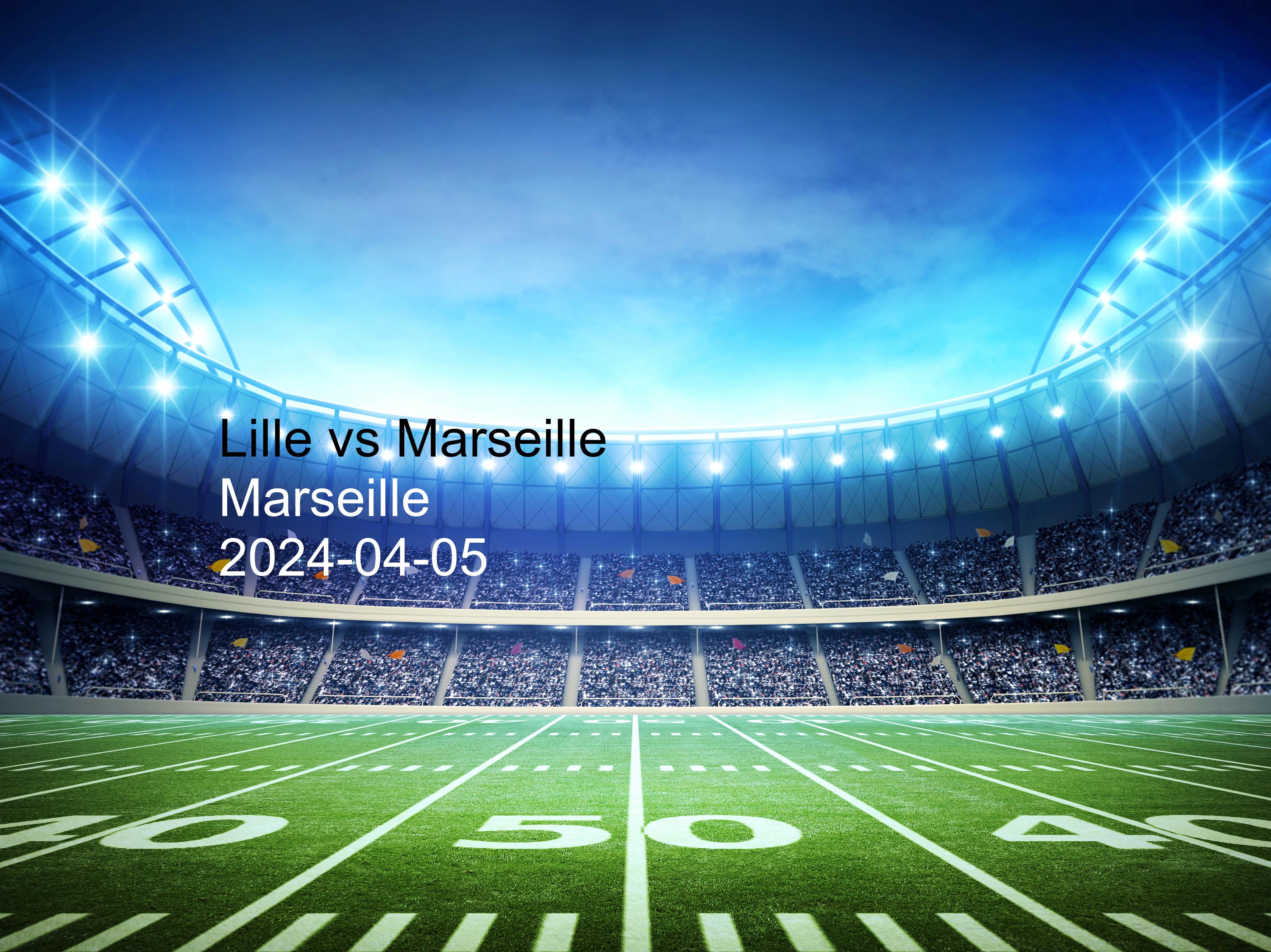 Lille vs Marseille free betting tips