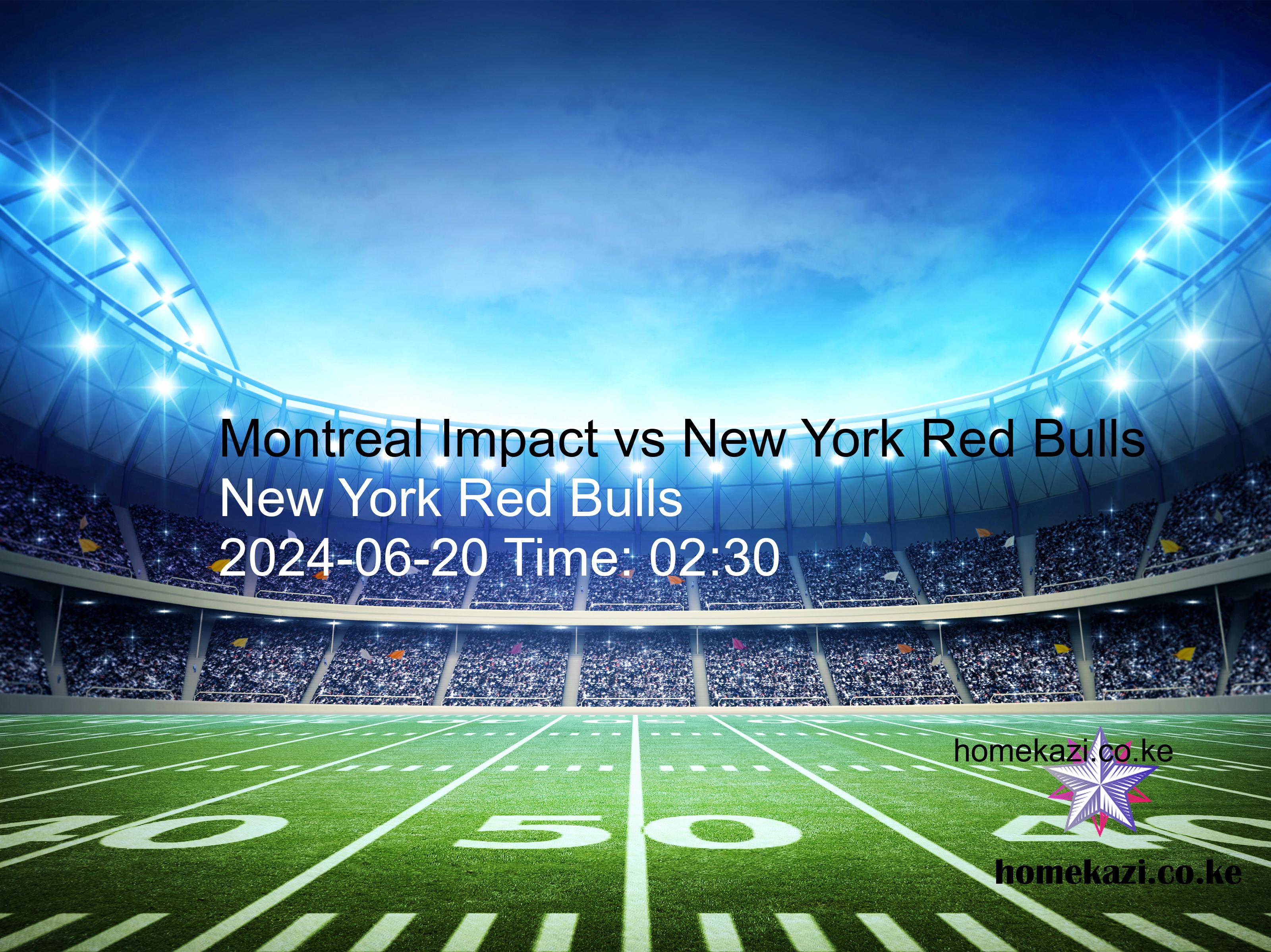 Montreal Impact vs New York Red Bulls free betting tips