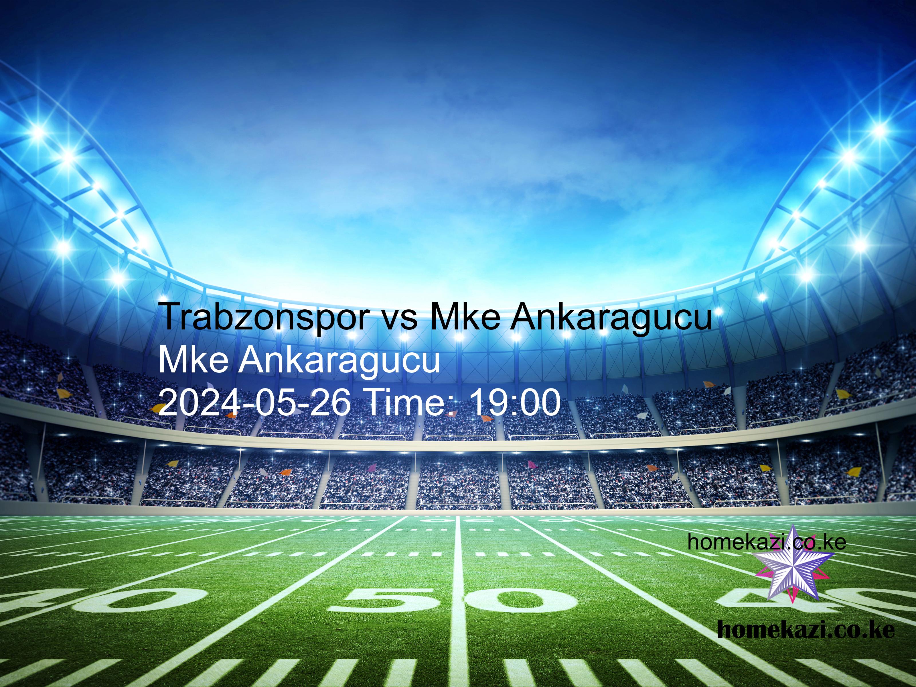 Trabzonspor vs Mke Ankaragucu free betting tips